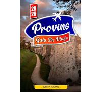 PROVINS GUÍA DE VIAJE 2026: Explora las murallas medievales, las plazas históricas y el patrimonio cultural