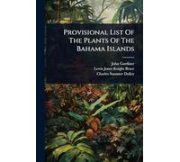 Provisional List Of The Plants Of The Bahama Islands