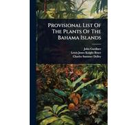 Provisional List Of The Plants Of The Bahama Islands