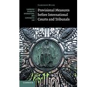 Provisional Measures before International Courts and Tribunals