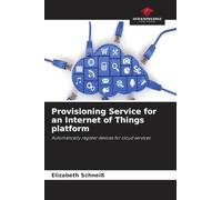 Provisioning Service for an Internet of Things platform