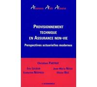 Provisionnement technique en assurance non-vie Perspectives actuarielles modernes - Collectif - Economica - broché - Etude