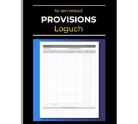 Provisions-Logbuch für den Verkauf: Provisionen & Einnahmen Berechnen. Ideal für Vertriebsteams, Verkäufer und Selbstständige.