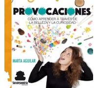 Provocaciones: Cómo aprender a través de la belleza y la curiosidad