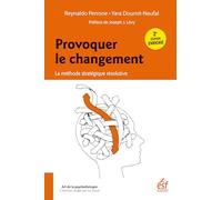 Provoquer le changement: La méthode stratégique résolutive