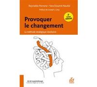 Provoquer le changement: La méthode stratégique résolutive