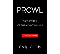 Prowl: On the Trail of the Mountain Lion