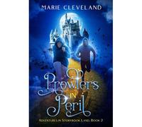 Prowlers In Peril: 2 (Adventures In Storybook Land)