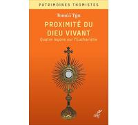 Proximité du Dieu vivant: Quatre leçons sur l'Eucharistie