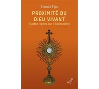 Proximité du Dieu vivant Quatre leçons sur l'Eucharistie - Tomas Tyn - Cerf - ebook (ePub) - Essai