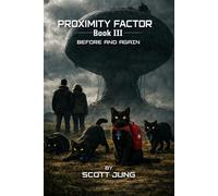Proximity Factor Book II Before and Again Proximity, #2 - Scott Jung - S S Jung - ebook (ePub) - Livre