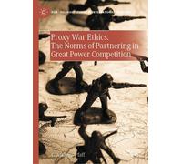 Proxy War Ethics: The Norms Of Partnering In Great Power Competition