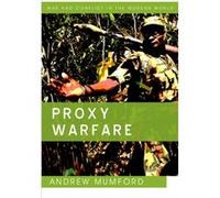 Proxy Warfare by Andrew Mumford Andrew Mumford (Auteur)