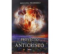 Proyecto Anticristo: La conspiración Illuminati en el siglo XXI