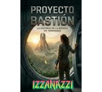 Proyecto Bastión: Crónica de la Bóveda: Una Distopía Cyberpunk