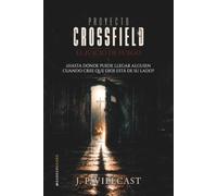 Proyecto Crossfield: El juicio de fuego