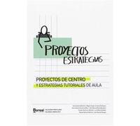 Proyectos De Centro Y Estrategias Tutoriales De Aula Vv Aa (Auteur)