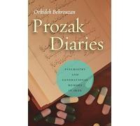 Prozak Diaries: Psychiatry and Generational Memory in Iran