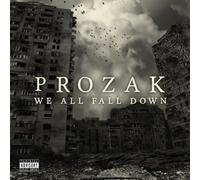 Prozak – We All Fall Down