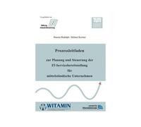 Prozessleitfaden Zur Planung Und Steuerung Der It-Servicebereitstellung Für Mittelständische Unternehmen