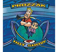 Prozzak - Hot Show