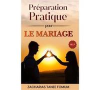 Prparation pratique pour le mariage - Zacharias Tanee Fomum - Amazon Digital Services LLC KDP - Livre en Anglais Zacharias Tanee FomumZacharias Tanee Fomum (Auteur)