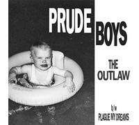 Prude Boys - The Outlaw/Plague My Dreams