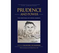 Prudence And Power: The Writings Of Owen Harries