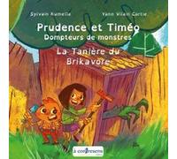 Prudence et Timéo Dompteur de monstres - La tanière du Brikavore Rumello (Auteur)
