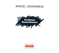 Prudence Hautechaume - - Marcel Jouhandeau - Gallimard - Livre
