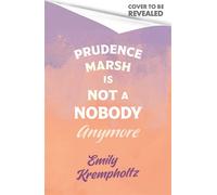Prudence Marsh is Not a Nobody Anymore - Emily Krempholtz - Sphere - ebook (ePub) - Livre