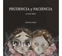 PRUDENCIA Y PACIENCIA: en todo duelo