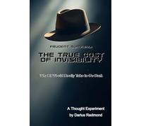 Prudent Survival: THE TRUE COST OF INVISIBILITY