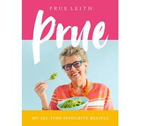 Prue: My Favourite Recipes from a Lifetime of Cooking and Eating