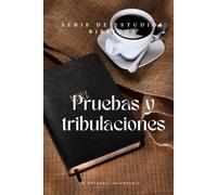 Pruebas Y Tribulaciones: Puede Un Creyente Ser Probado?