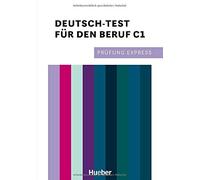 Prüfung Express - Deutsch-Test Für Den Beruf C1. Übungsbuch Mit Audios Online