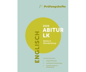 Prüfungsheft - 2026 Englisch Abitur Leistungskurs - Berlin und Brandenburg - Original-Prüfungen und Lösungen