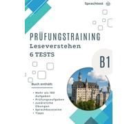 Prüfungstraining B1 Leseverstehen - Deutsch-Test für Zuwanderer: 6 DTZ Modellprüfungen, über 180 Aufgaben, Übungen, Verben-Tabelle und Wörterbuch