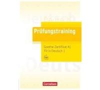 Prüfungstraining Daf. Goethe-Zertifikat A1: Fit In Deutsch 1 - Übungsbuch