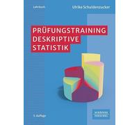 Prüfungstraining Deskriptive Statistik: Klausur- und Prüfungsvorbereitung Wirtschaftsmathematik