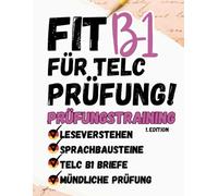 Prüfungstraining Deutsch B1: Das große 4in1 Arbeitsbuch - Leseverstehen | Sprachbausteine | Schriftlicher Ausdruck | Mündlicher Ausdruck (Von ... für Ausländer, Deutsch als Fremdsprache