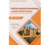Prüfungstraining Deutsch-Test für den Beruf B2 - Leseverstehen: 5 Modelltests, über 100 Aufgaben und zusätzliche Übungen mit Lösungen