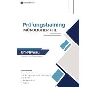 Prüfungstraining Deutsch-Test für Zuwanderer B1: Mündlicher Teil - Wortschatz, Redemittel & Tipps: Mündliche Prüfung B1 - Teil 1, 2 und 3 | 40 Aufgaben mit Bildern & Lösungen zur Prüfungsvorbereitung