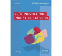 Prüfungstraining Induktive Statistik: Klausur- und Prüfungsvorbereitung Wirtschaftsmathematik