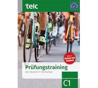 Prüfungstraining. telc Deutsch C1 Hochschule