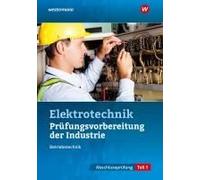 Prüfungsvorbereitung Für Die Industriellen Elektroberufe. Teil 1 Der Abschlussprüfung