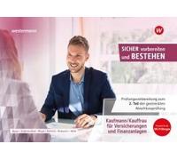 Prüfungsvorbereitung Sicher Vorbereiten Und Bestehen. Kaufmann/Kauffrau Versicherungen/Finanzen Gestreckte Abschlussprüfung Teil 2