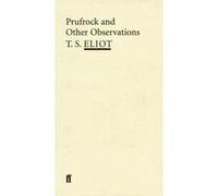 Prufrock and Other Observations Eliot, T S (Auteur)