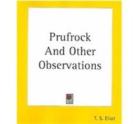 Prufrock And Other Observations T. S. Eliot (Auteur)