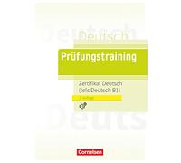 Prufungstraining DaF: Zertifikat Deutsch/telc Deutsch B1 - Ubungsbuch mit C